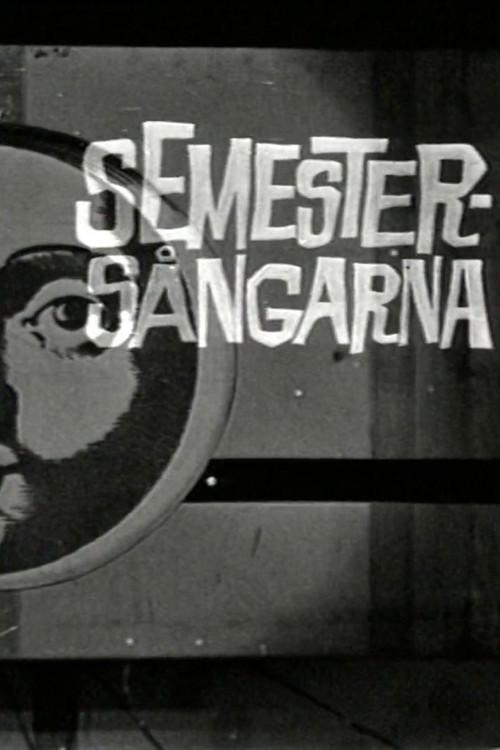 Poster for Semestersångarna