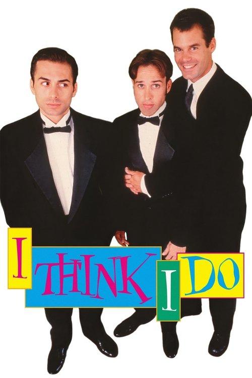 Poster for I Think I Do