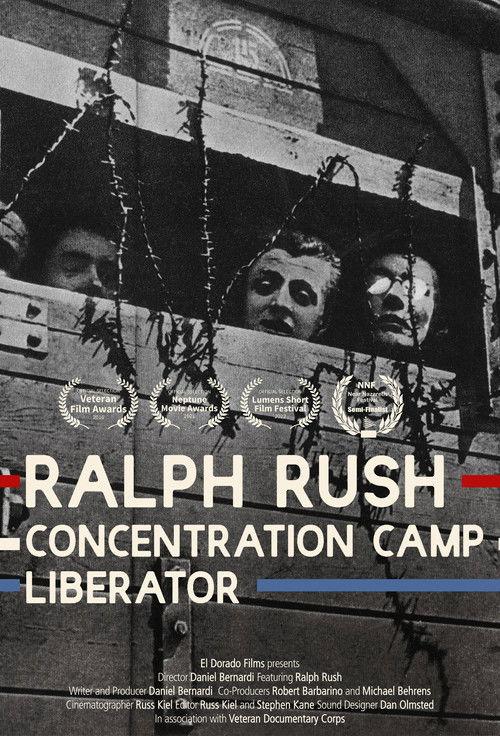 Poster for Ralph Rush: Concentration Camp Liberator