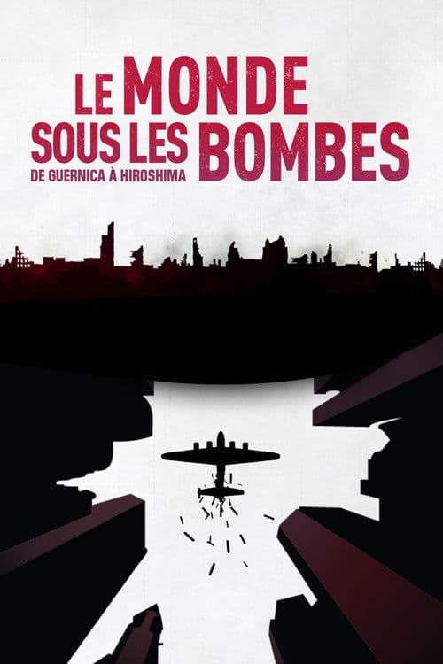 Poster for The World Under the Bombs, from Guernica to Hiroshima