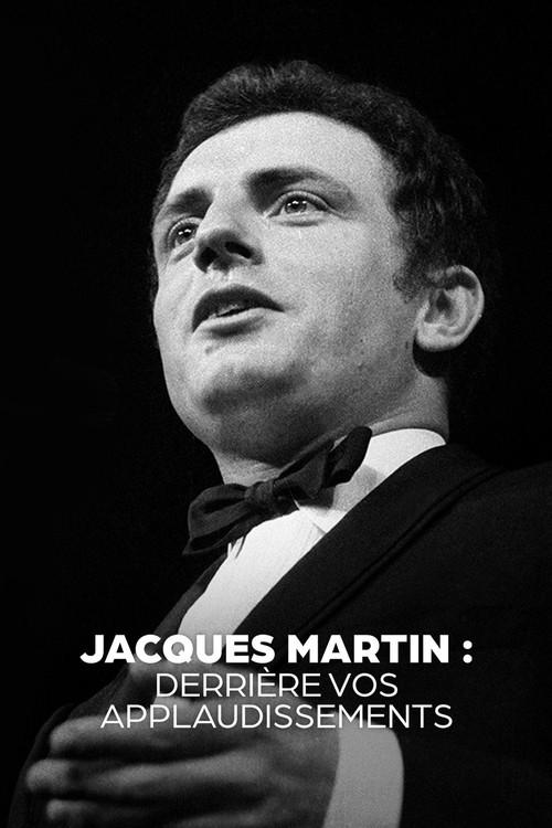 Poster for Jacques Martin, derrière vos applaudissements