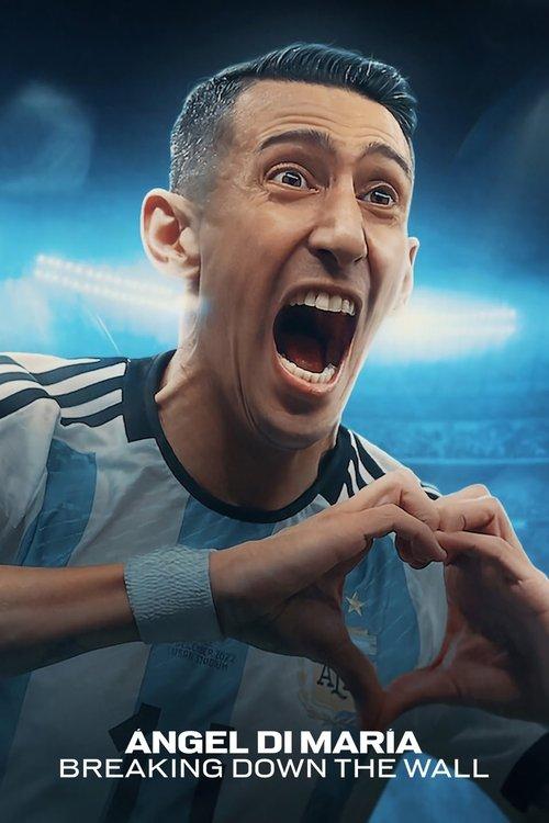 Poster for Ángel Di María: Breaking Down the Wall