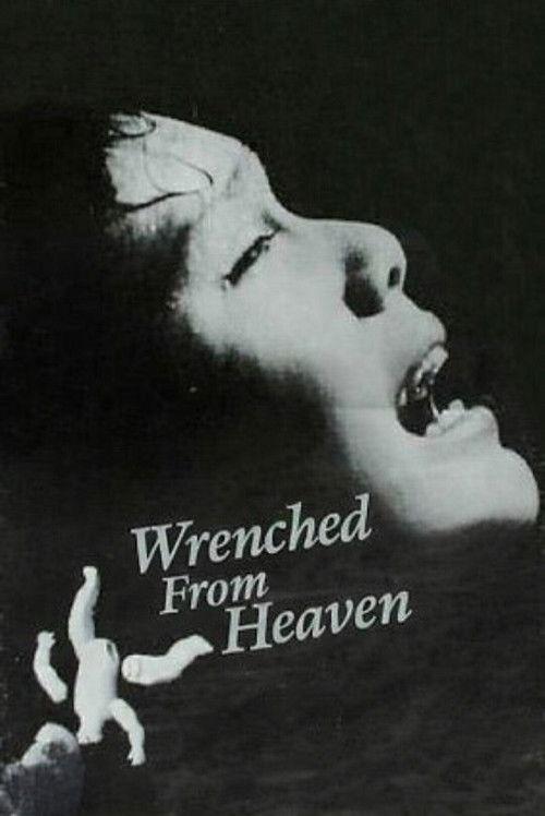 Poster for Wrenched From Heaven