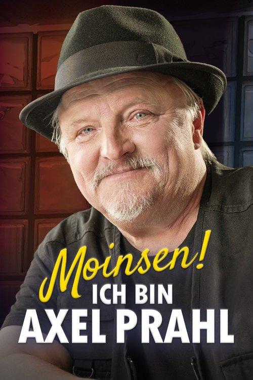 Poster for Moinsen! Ich bin Axel Prahl