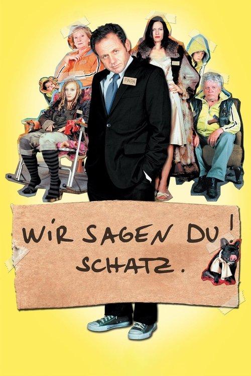 Poster for Wir sagen Du! Schatz.