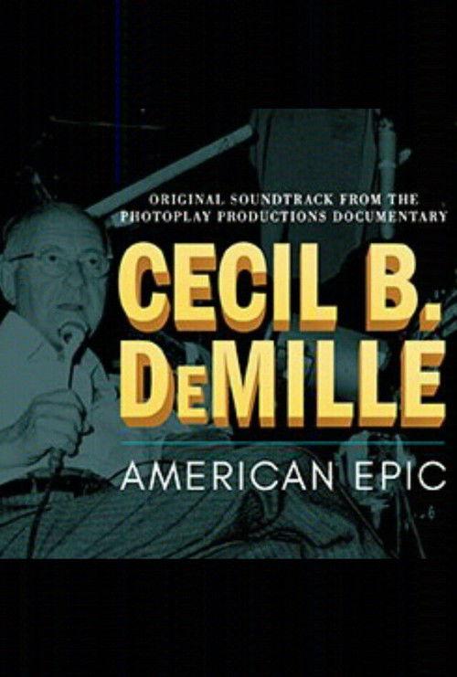 Poster for Cecil B. DeMille: American Epic