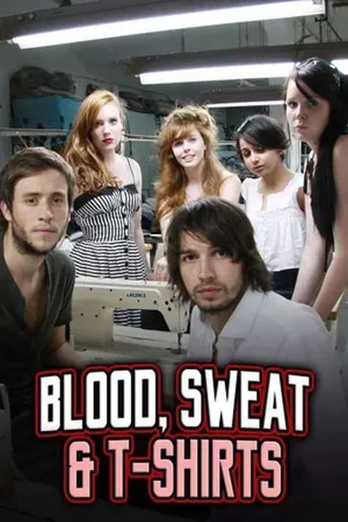 Poster for Blood, Sweat and T-Shirts