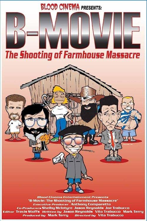 Poster for B-Movie: The Shooting of 'Farmhouse Massacre'