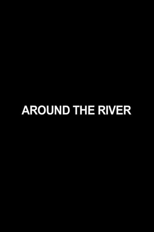 Poster for Around the River